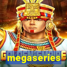 megaseries