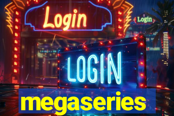 megaseries