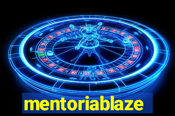 mentoriablaze