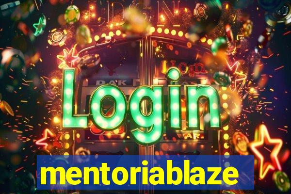 mentoriablaze