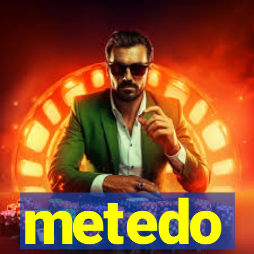 metedo