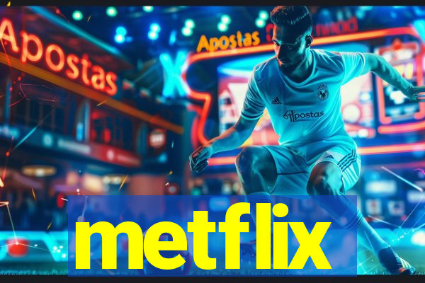 metflix