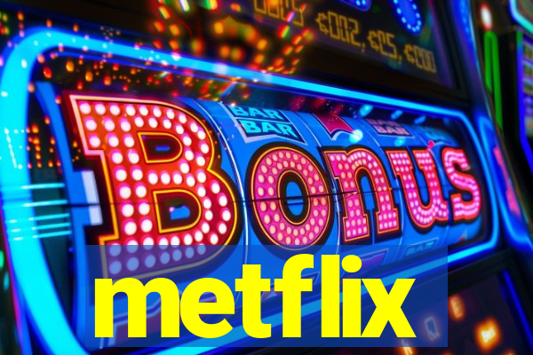 metflix