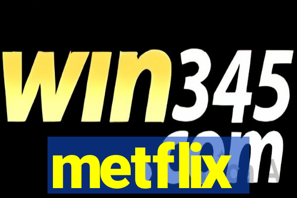 metflix