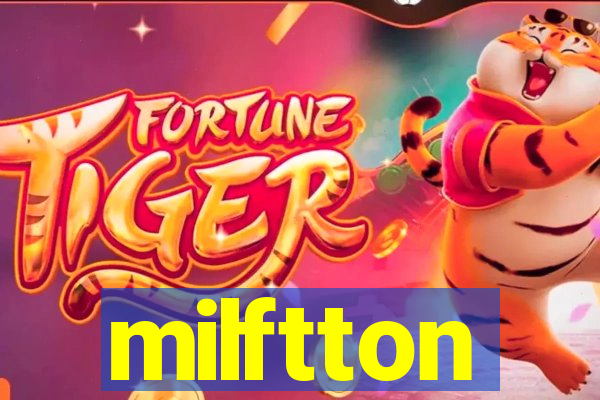 milftton