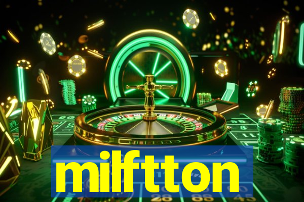 milftton