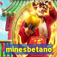 minesbetano