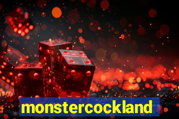 monstercockland