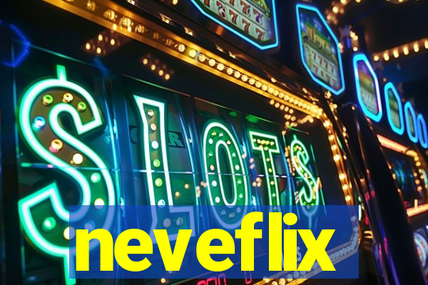 neveflix