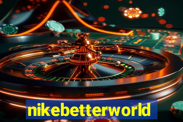 nikebetterworld.com