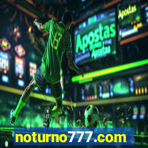 noturno777.com