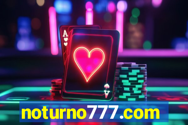 noturno777.com