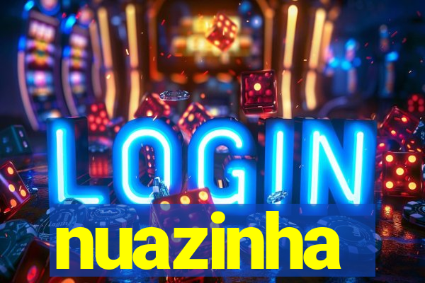 nuazinha