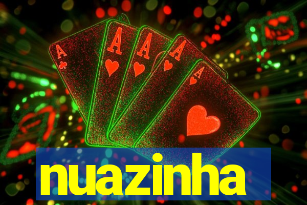 nuazinha