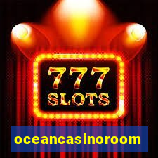 oceancasinoroom