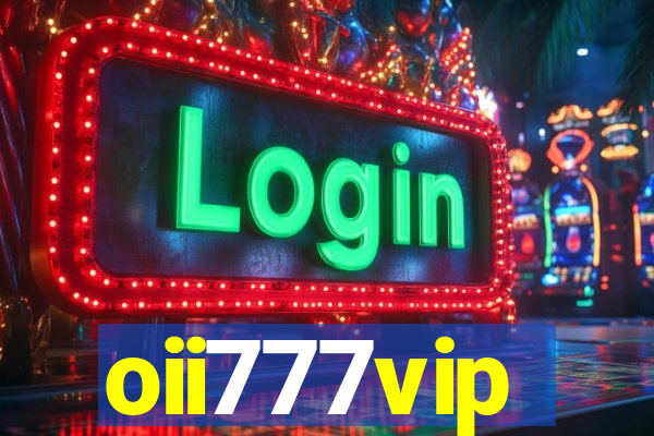 oii777vip