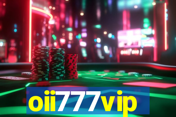 oii777vip