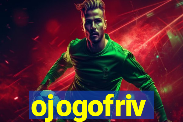 ojogofriv