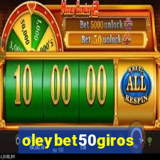 oleybet50giros