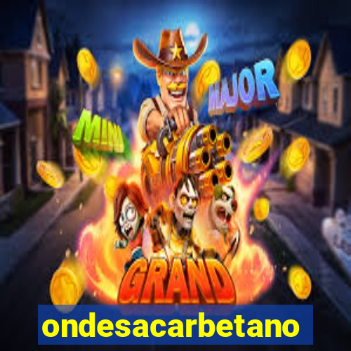 ondesacarbetano