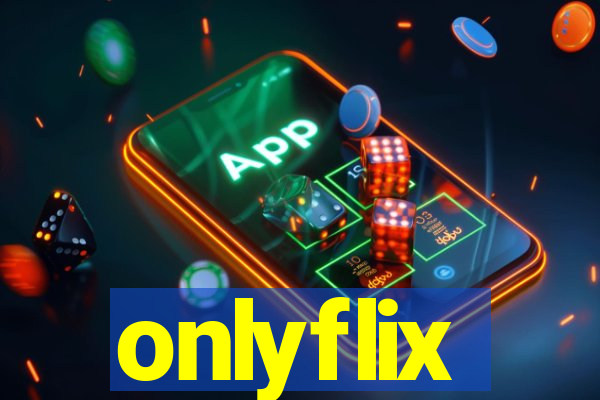 onlyflix