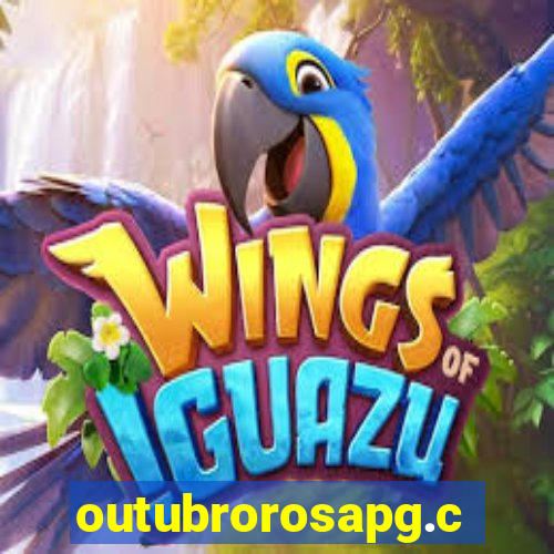 outubrorosapg.com