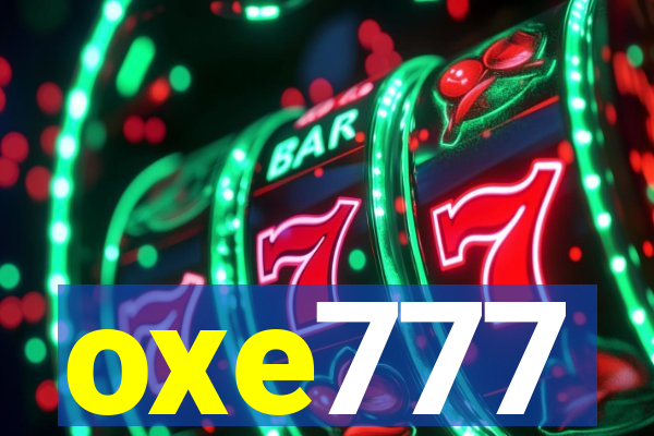 oxe777