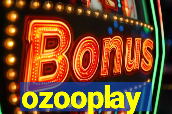 ozooplay