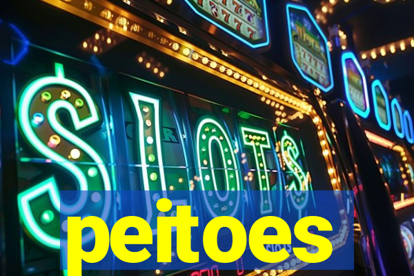 peitoes