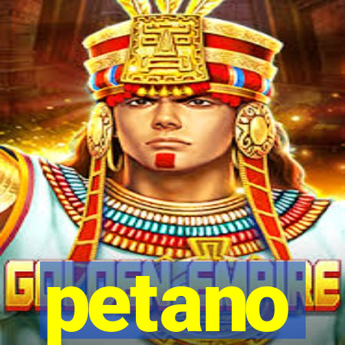 petano