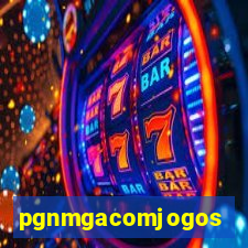 pgnmgacomjogos