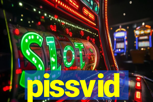 pissvid