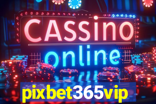 pixbet365vip