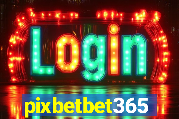 pixbetbet365