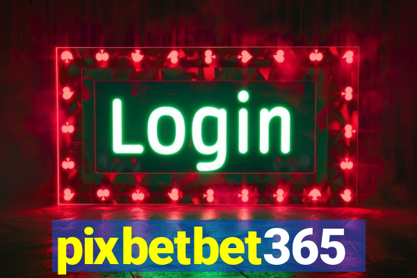 pixbetbet365