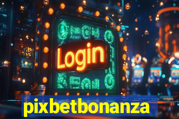 pixbetbonanza