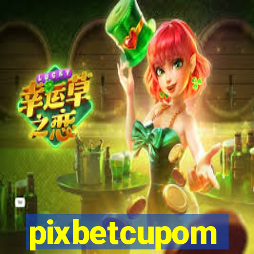 pixbetcupom