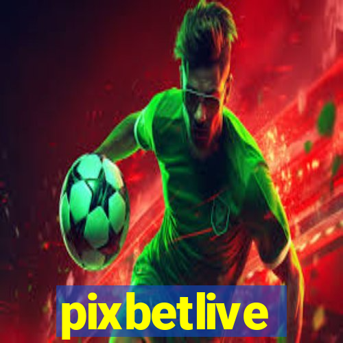 pixbetlive