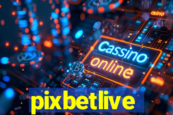 pixbetlive