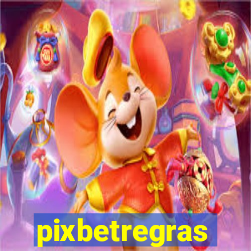 pixbetregras