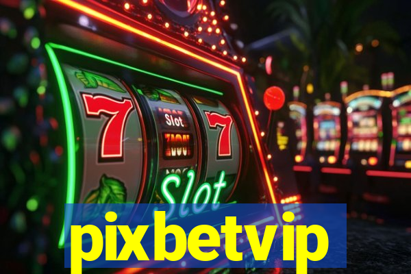 pixbetvip