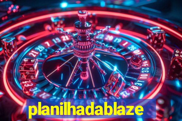 planilhadablaze