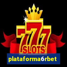 plataforma6rbet