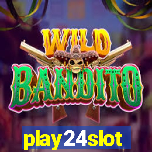 play24slot