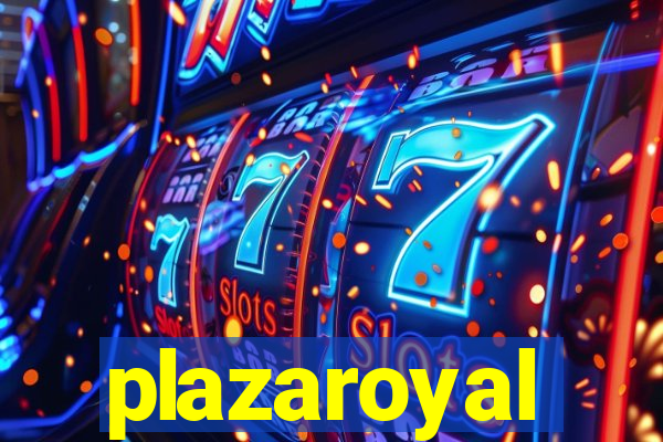 plazaroyal