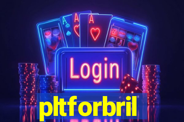 pltforbril