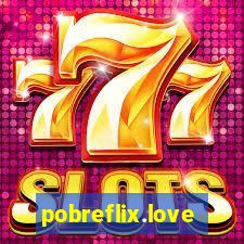 pobreflix.love