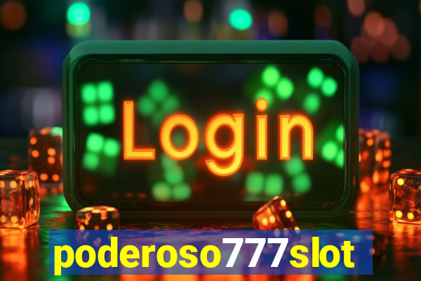 poderoso777slot