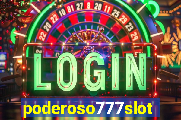 poderoso777slot