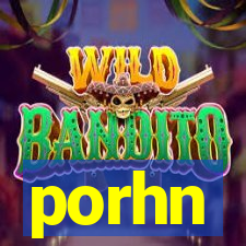 porhn